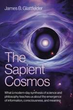 Sapient Cosmos, The af James B. Glattfelder