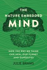 Nature Embedded Mind, The af Julie Brams