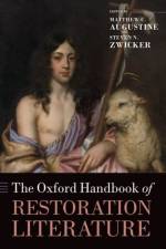 The Oxford Handbook of Restoration Literature