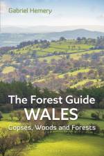 The Forest Guide: Wales af Gabriel Hemery
