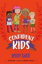 Confident Kids!: Keep Safe