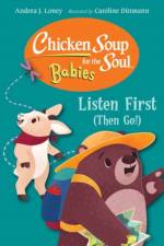 Chicken Soup for the Soul for BABIES: Listen First (Then Go!) af Andrea J. Loney