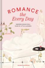 Romance the Every Day af Andrea Kasprzak