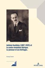 Antonio Sardinha (1887-1925) Et La Contre-Revolution Iberique af George Gomes