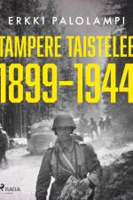 Tampere taistelee 1899–1944 af Erkki Palolampi