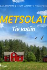 Metsolat – Tie kotiin af Miisa Lindén