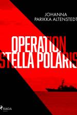 Operation Stella Polaris af Johanna Parikka Altenstedt
