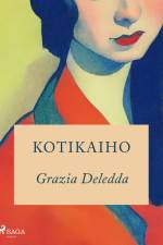 Kotikaiho af Grazia Deledda