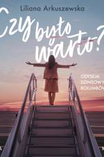 Czy było warto? Odyseja dżinsowych kolumbów af Liliana Arkuszewska