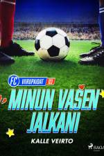 Minun vasen jalkani af Kalle Veirto