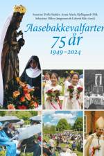 Aasebakkevalfarten 75 år 1949-2024 af Sebastian Olden-Jørgensen