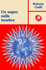 Un segno nelle tenebre af Roberta Ciuffi