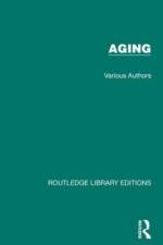 Routledge Library Editions: Aging af Various .