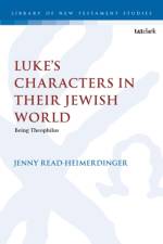 Luke’s Characters in their Jewish World af Jenny Read-Heimerdinger