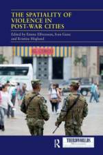 The Spatiality of Violence in Post-war Cities