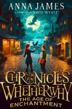 Chronicles of Whetherwhy: The Age of Enchantment