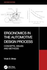 Ergonomics in the Automotive Design Process af Vivek D. Bhise