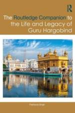 The Routledge Companion to the Life and Legacy of Guru Hargobind af Pashaura Singh