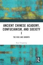 Ancient Chinese Academy, Confucianism, and Society I