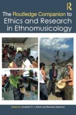 The Routledge Companion to Ethics and Research in Ethnomusicology