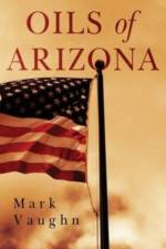 Oils of Arizona af Mark Vaughn