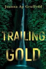 Trailing Gold af Joanna ap Gruffydd