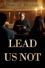 Lead Us Not af Duncan Heenan