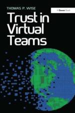 Trust in Virtual Teams af Thomas P. Wise