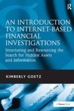 An Introduction to Internet-Based Financial Investigations af Kimberly Goetz