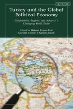Turkey and the Global Political Economy af Mehmet Erman Erol
