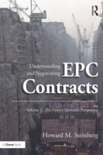Understanding and Negotiating EPC Contracts, Volume 1 af Howard M. Steinberg