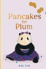 Pancakes for Plum af Rae Tan