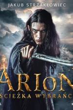 Arion. Ścieżka Wybrańca af Jakub Strzakłowiec