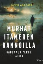 Murhat Itämeren rannoilla 3: Kadonnut perhe af Janne Aagaard