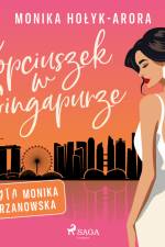 Kopciuszek w Singapurze af Monika Hołyk-Arora