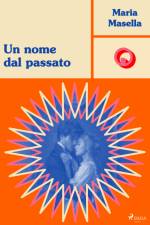 Un nome dal passato af Maria Masella