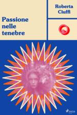 Passione nelle tenebre af Roberta Ciuffi