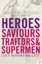 Heroes af Lucy Hughes-Hallett