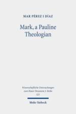 Mark, a Pauline Theologian af Mar Perez i Diaz