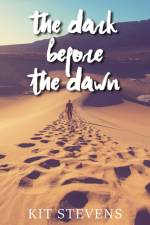 The Dark Before the Dawn af Kit Stevens