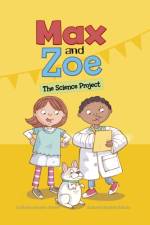 Max and Zoe: The Science Project af Shelley Swanson Sateren
