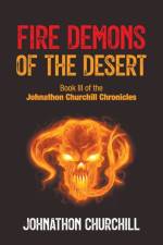 Fire Demons Of The Desert af Johnathon Churchill