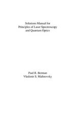 Principles of Laser Spectroscopy and Quantum Optics (Instructor's Manual - Solutions to Problems)