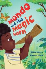 Mondo and the Magic Horn af Shiko Nguru