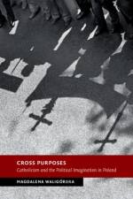 Cross Purposes af Magdalena (Humboldt-Universitat zu Berlin) Waligorska