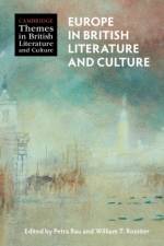 Europe in British Literature and Culture af Petra Rau