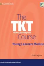 The Tkt Course Young Learners Module af Kate Gregson