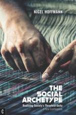 The Social Archetype af Nigel Hoffmann