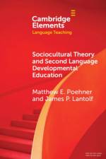 Sociocultural Theory and Second Language Developmental Education af Matthew E. (Pennsylvania State University) Poehner