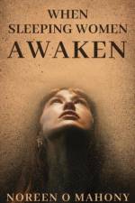 When Sleeping Women Awaken af Noreen O Mahony